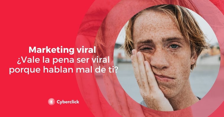 Marketing viral: ¿vale la pena ser viral porque se habla mal de ti?