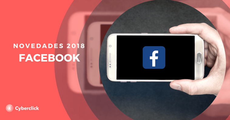 Novedades 2018: Facebook, Instagram, Messenger, Whatsapp & AR/VR