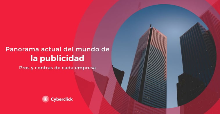 Panorama actual de la publicidad: pros y contras de cada empresa