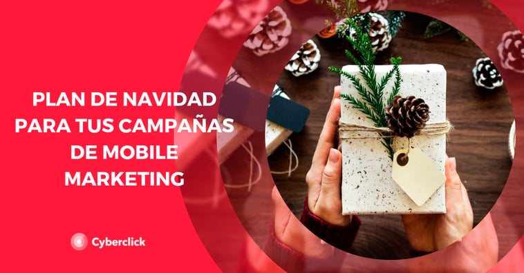 Plan para tus Campañas de Navidad de Mobile Marketing