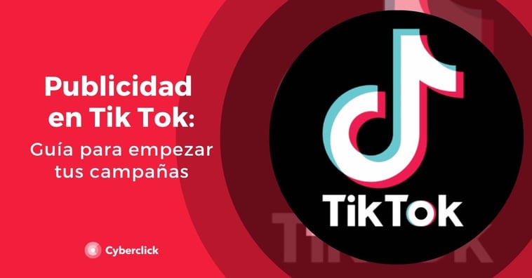 Publicidad en TikTok: guía completa para empezar tus campañas