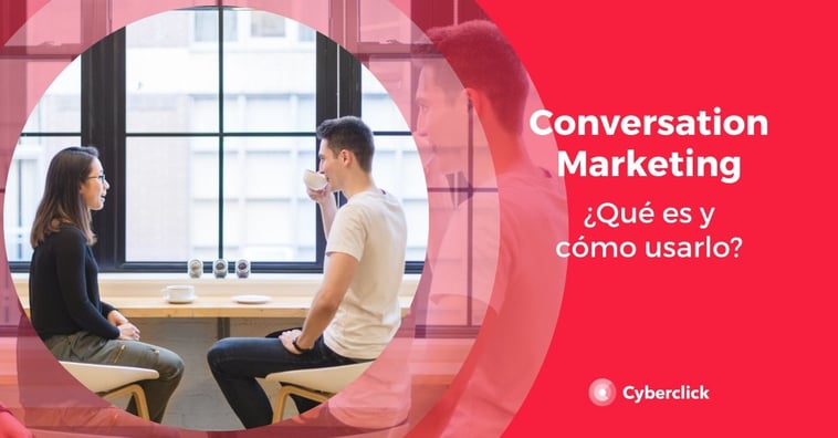¿Qué es el conversation marketing?