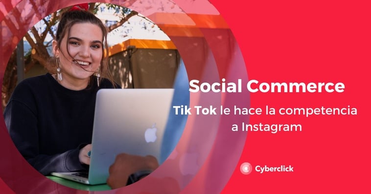 Social commerce: TikTok le hace la competencia a Instagram