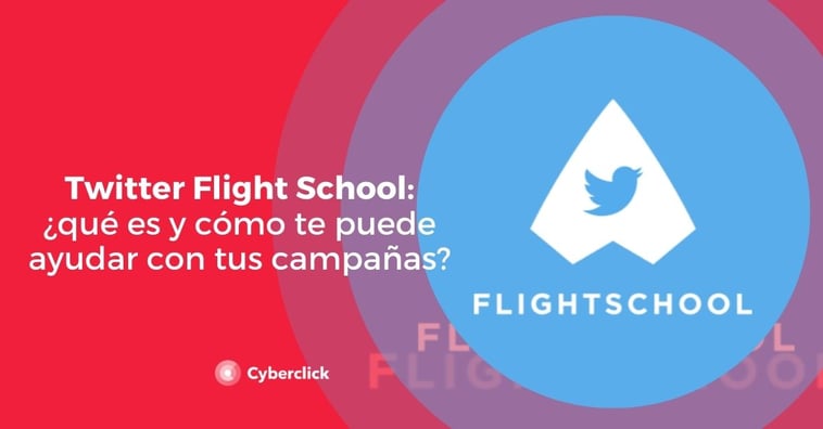 Twitter Flight School ¿Qué es y cómo te puede ayudar con tus campañas?