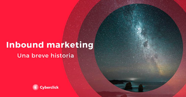 Una breve historia del inbound marketing