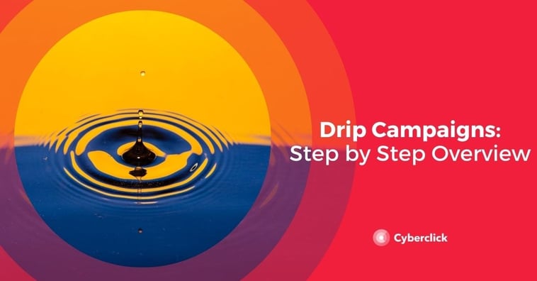 Drip Campaigns: What They Are And Their Role In Lead Nurturing