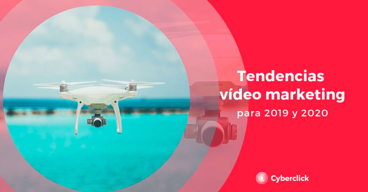 Tendencias en vídeo marketing para 2019-2020