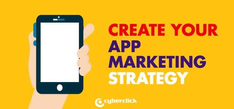 Your Basic Guide to Creating an App Marketing Strategy
