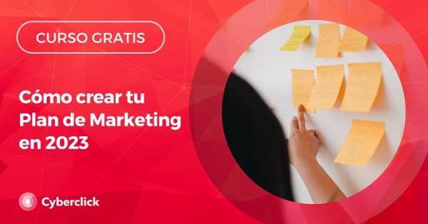 Curso: las claves para crear tu plan de marketing digital 2023